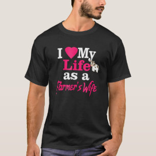 I Love My Life As A Farmers Wife Fun Pig Cow T-Shirt