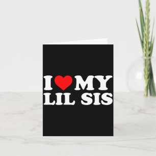 I Love My Lil Sis Red Heart Card