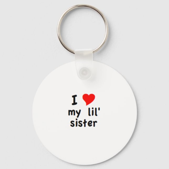 i love my lil sister key ring (Front)