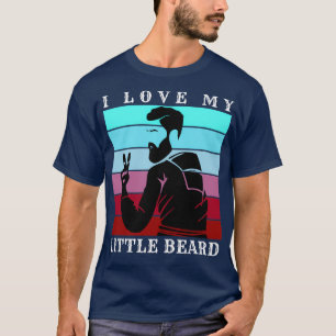 I Love My Little Beard 15 T-Shirt
