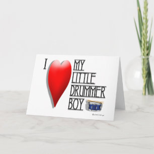 I LOVE MY LITTLE DRUMMER GIRL  (blank inside) Card