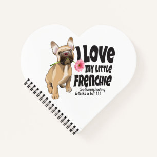 I love my little Frenchie - French bulldog Notebook