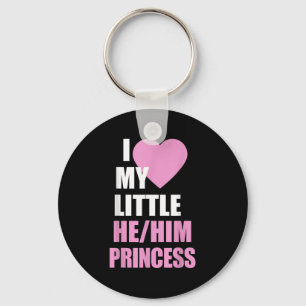 I Love My Little He Him Princess Heart Funny Lgbtq Key Ring