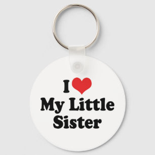 I Love My Little Sister Keychain