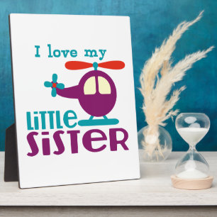 I love my Little Sister Plaque