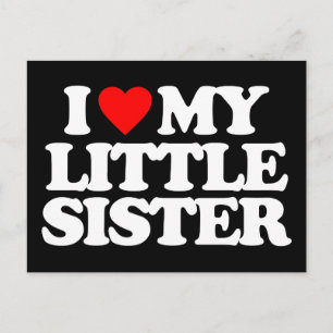 I LOVE MY LITTLE SISTER POSTCARD