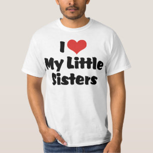 I Love My Little Sisters T-Shirt