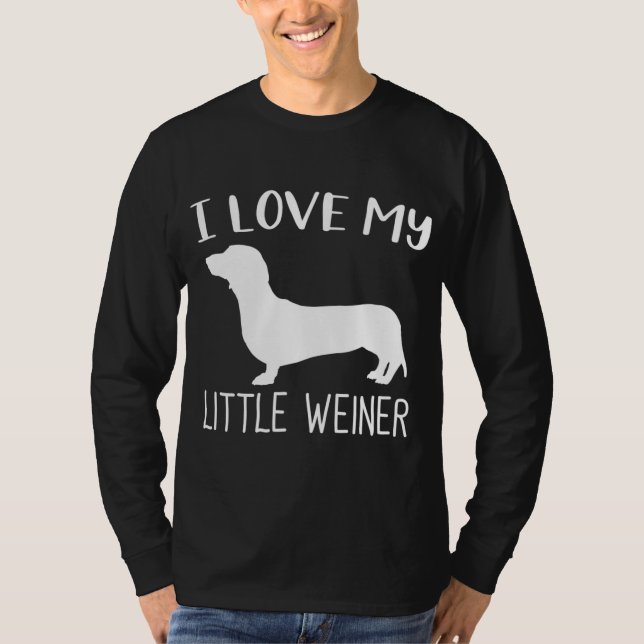 I Love My Little Weiner Dachshund Dog Lover Funny  T-Shirt (Front)