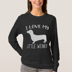 I Love My Little Weiner Dachshund Dog Lover Funny  T-Shirt