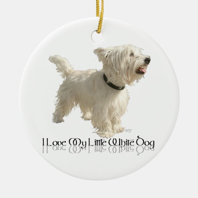 I Love My Little White Dog - Westie Ceramic Tree Decoration (Front)