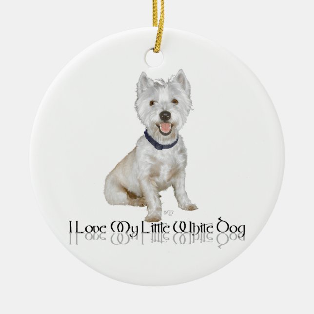 I Love My Little White Dog - Westie Ceramic Tree Decoration (Front)