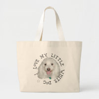 I Love My Little White (Rescue) Dog