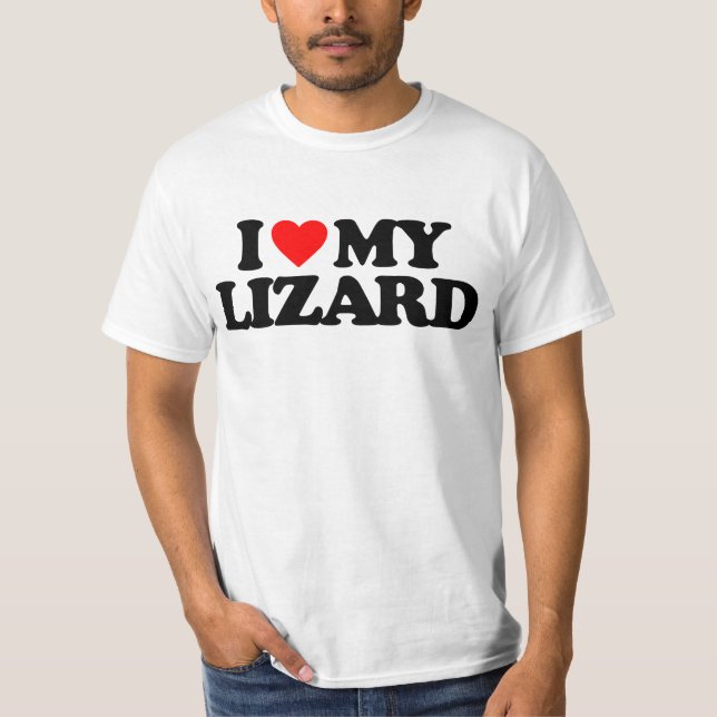I LOVE MY LIZARD T-Shirt (Front)