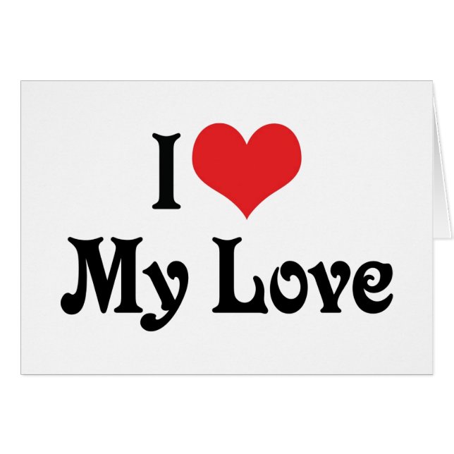 I Love My Love (Front Horizontal)