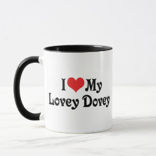 I Love My Lovey Dovey Mug