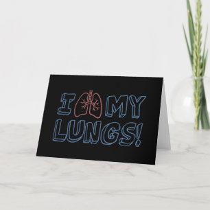 I Love My Lungs Card