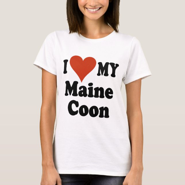 I Love My Maine Coon Cat Merchandise T-Shirt (Front)