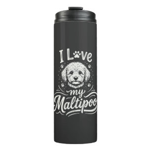 I Love My Maltipoo Dog Lover Thermal Tumbler