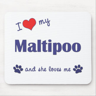 I Love My Maltipoo (Female Dog) Mouse Pad
