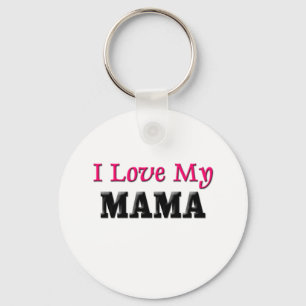 I Love My Mama Key Ring