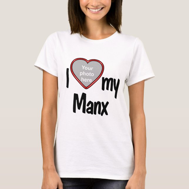 I Love My Manx - Red Heart Shaped Cat Photo T-Shirt (Front)