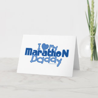 I Love My Marathon Daddy Card