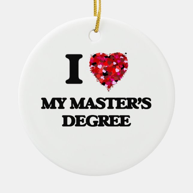 I Love My Master'S Degree Ceramic Tree Decoration (Front)