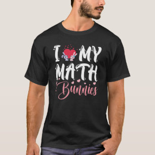 I Love My Math Bunnies Easter Teacher Happy Easter T-Shirt