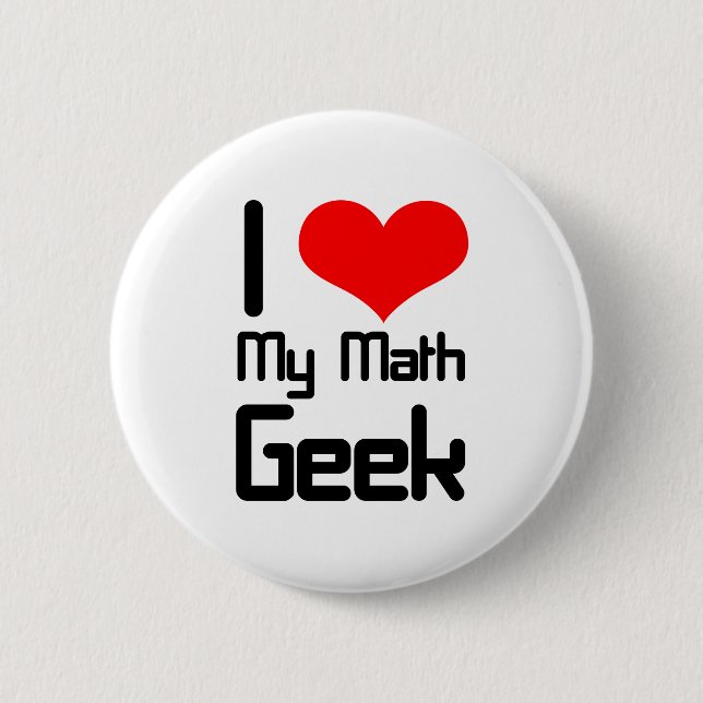 I love my math geek 6 cm round badge (Front)