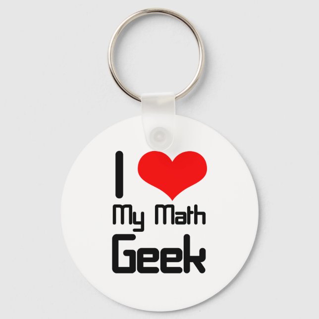 I love my math geek key ring (Front)