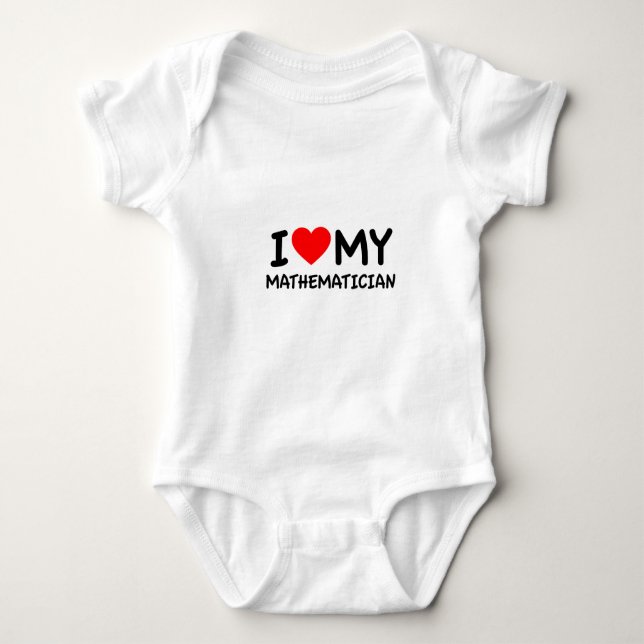 I love my Mathematician Baby Bodysuit (Front)