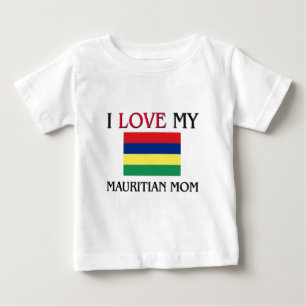 I Love My Mauritian Mum Baby T-Shirt