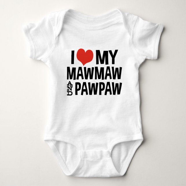 I Love My MawMaw and PawPaw Baby Bodysuit (Front)