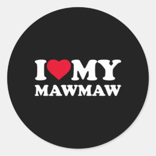 I Love My Mawmaw Heart Family Grandma Maw-Maw Classic Round Sticker