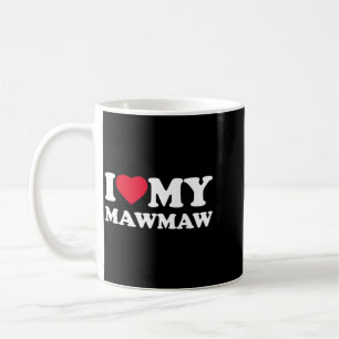 I Love My Mawmaw Heart Family Grandma Maw-Maw Coffee Mug