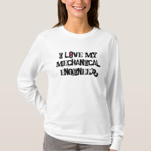 I Love My Mechanical Engineer T-Shirt