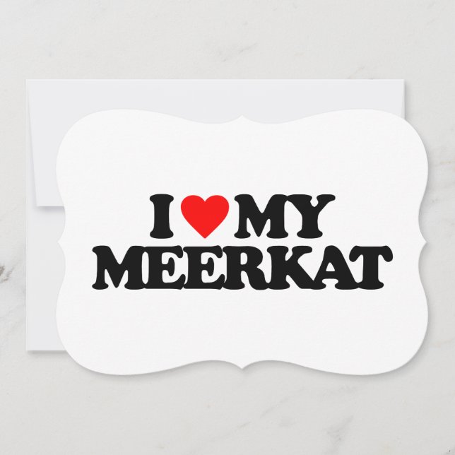 I LOVE MY MEERKAT (Front)