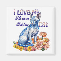 I Love my Mexican Hairless Cat