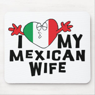 I Love My Mexican Wife Mouse Pad