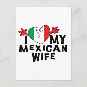 I Love My Mexican Wife Postcard