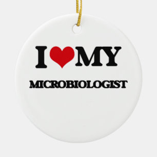 I love my Microbiologist Ceramic Tree Decoration