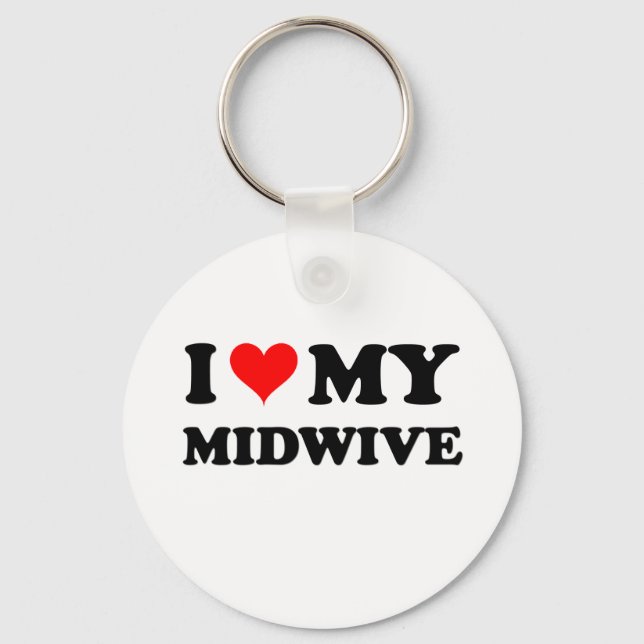 I Love My Midwive Key Ring (Front)