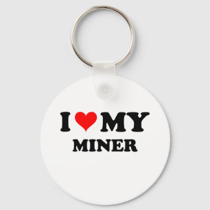 I Love My Miner Key Ring