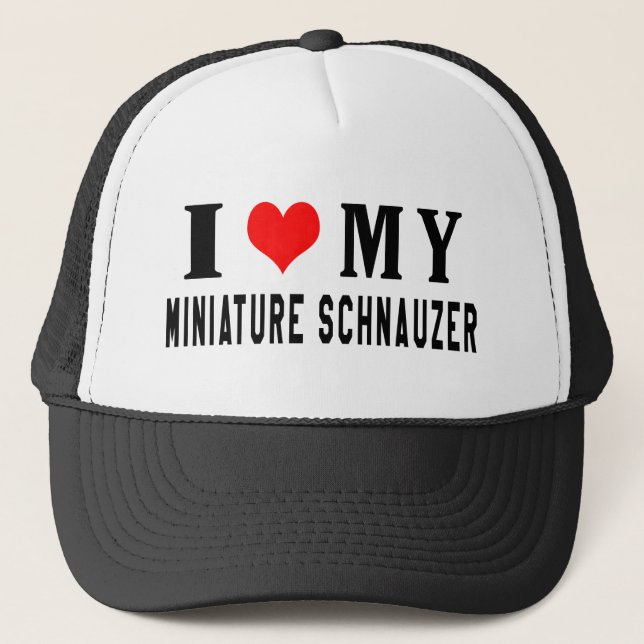 I Love My Miniature Schnauzer Trucker Hat (Front)