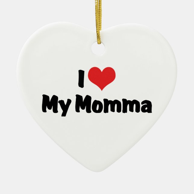 I Love My Momma Ornament (Front)