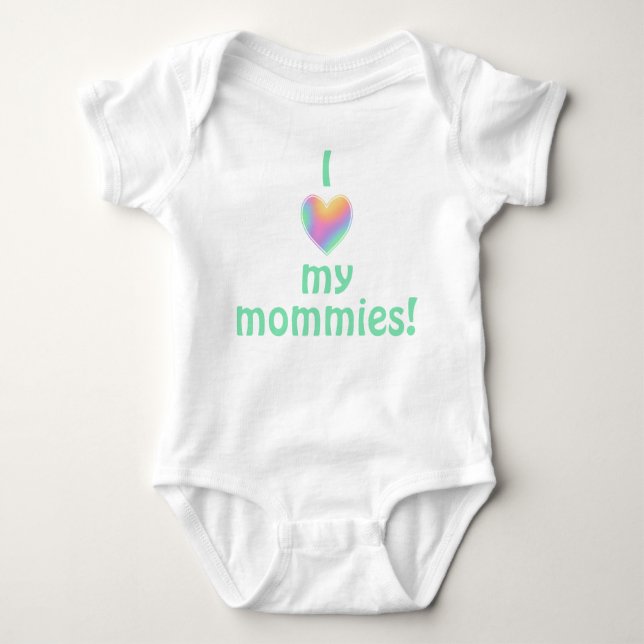 I Love My Mommies Baby Bodysuit (Front)