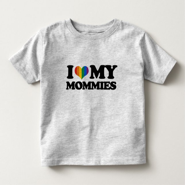 I love my mommies toddler T-Shirt (Front)