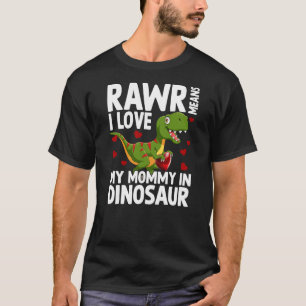 I Love My Mommy Rawr Dinosaur Mom Mother's Day Tod T-Shirt