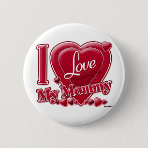 I Love My Mommy red - heart 6 Cm Round Badge