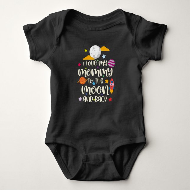 I Love My Mommy To The Moon And Back Baby Bodysuit (Front)